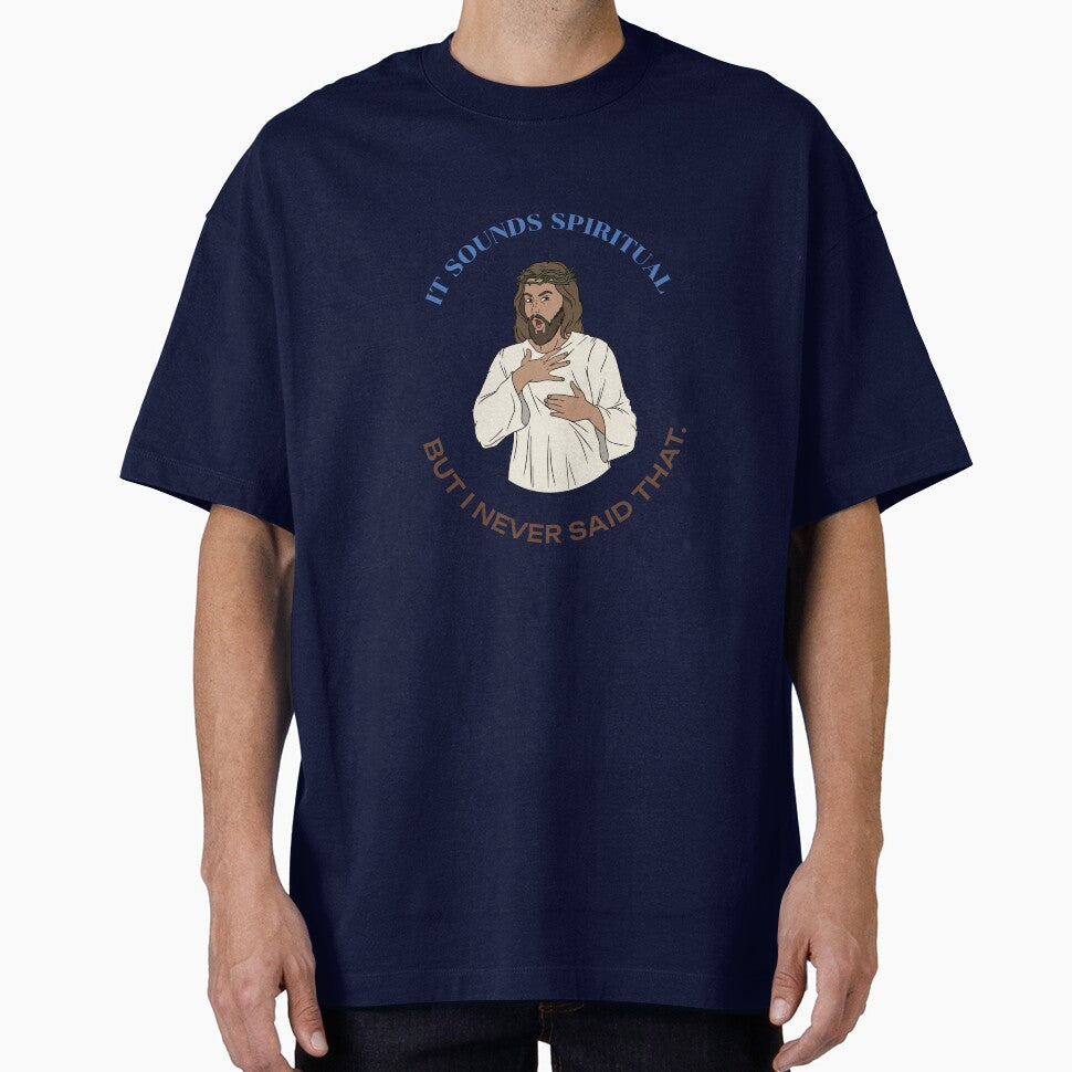 It Sounds Spiritual But I Never Said that – Funny Christian Tee by Belltees