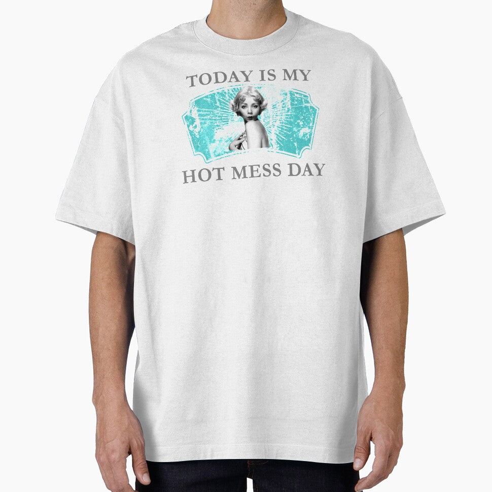 Today Is My Hot Mess Day by andylynns