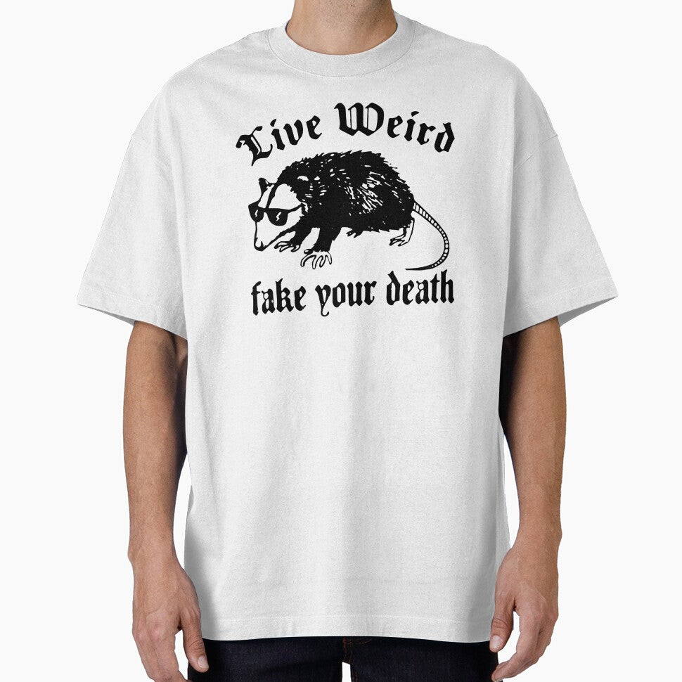 Live Weird, Fake Your Death by wegivenofox