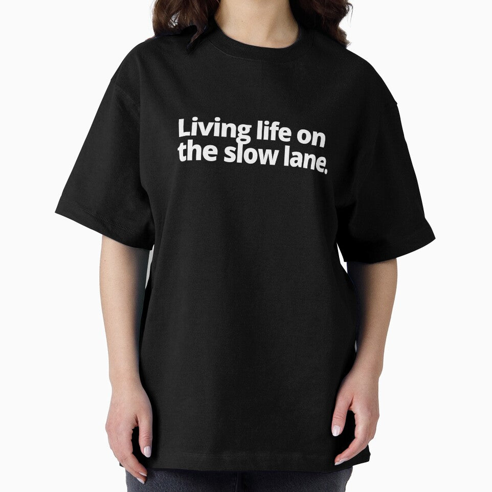 Living life on the slow lane. by WittyChest