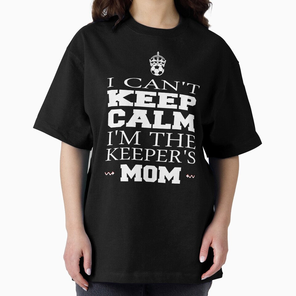 Keeper Mom Soccer Tee Funny I Can't Keep Calm Goalie Gift by PrintOfi