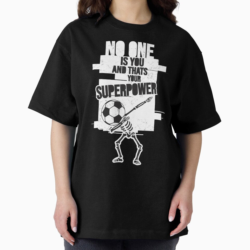 No one is you and thats your superpower. Soccer Mom. Soccer Dad by Rajan Supal