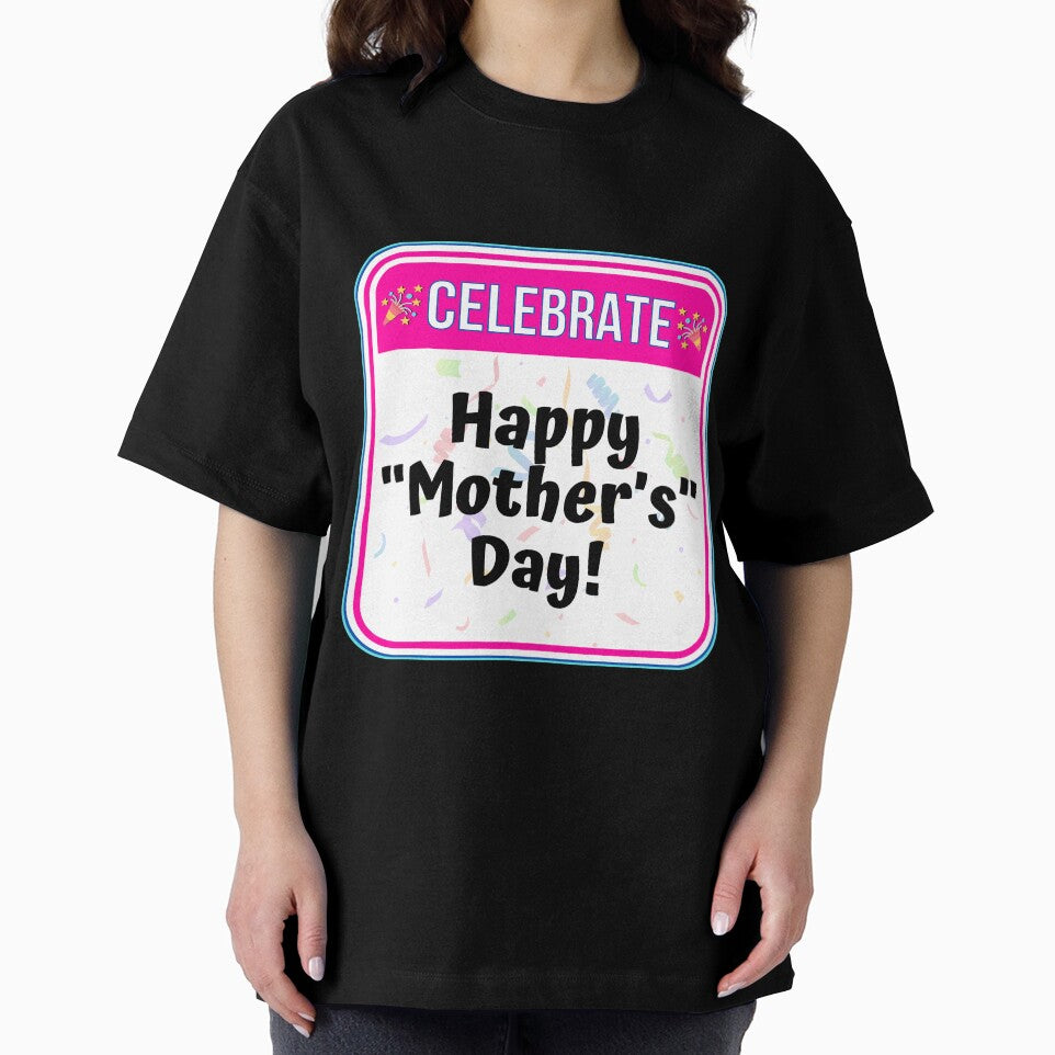 CELEBRATE:  Happy "Mother's" Day! - funny celebration signs by DesignsFromTW-S