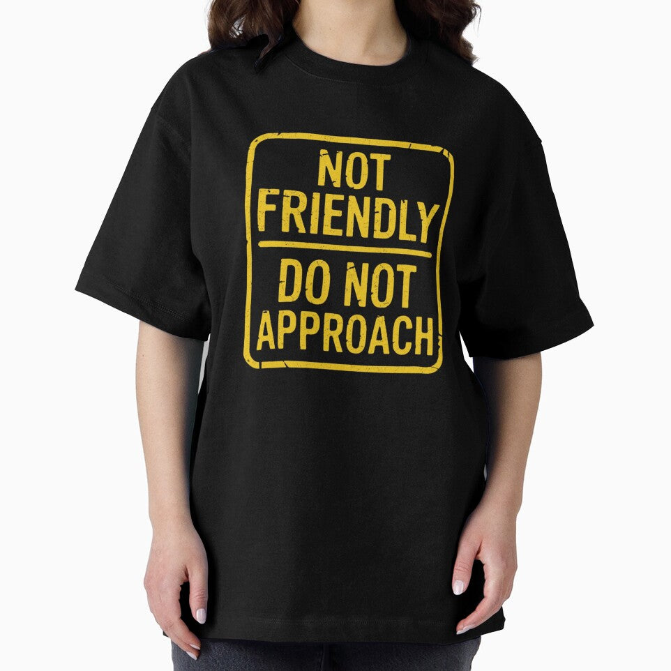 Not Friendly Do Not Approach Funny Introvert Warning Saying by sinkedink