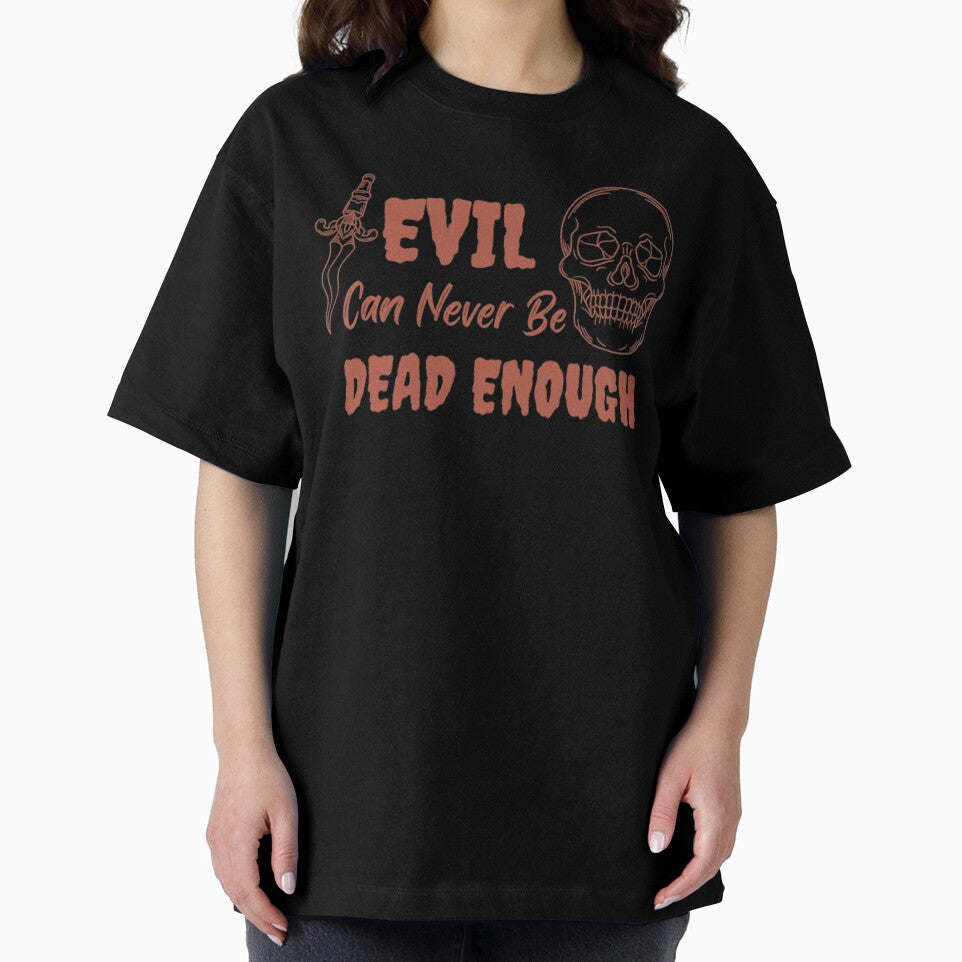 Evil Can Never Be Dead Enough Halloween Quote by Simi2020