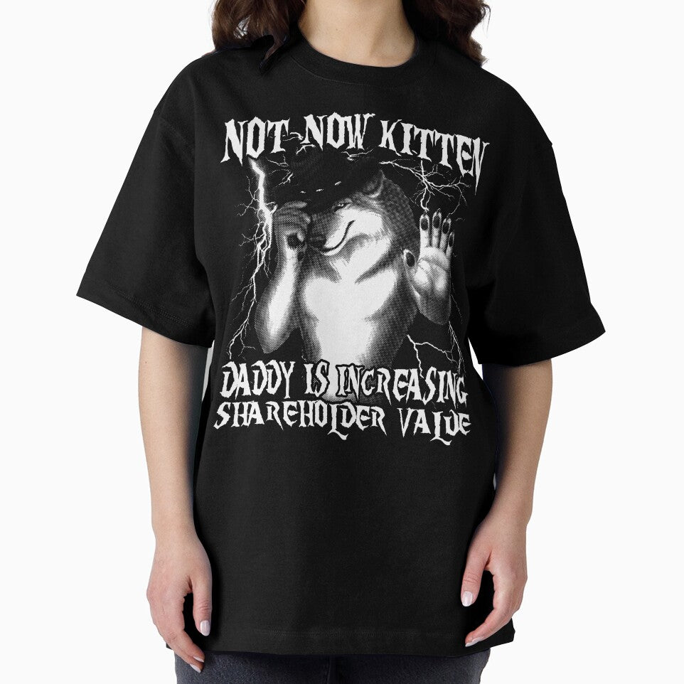 Not Now Kitten Daddy is Increasing Shareholder Value by MemishDesign