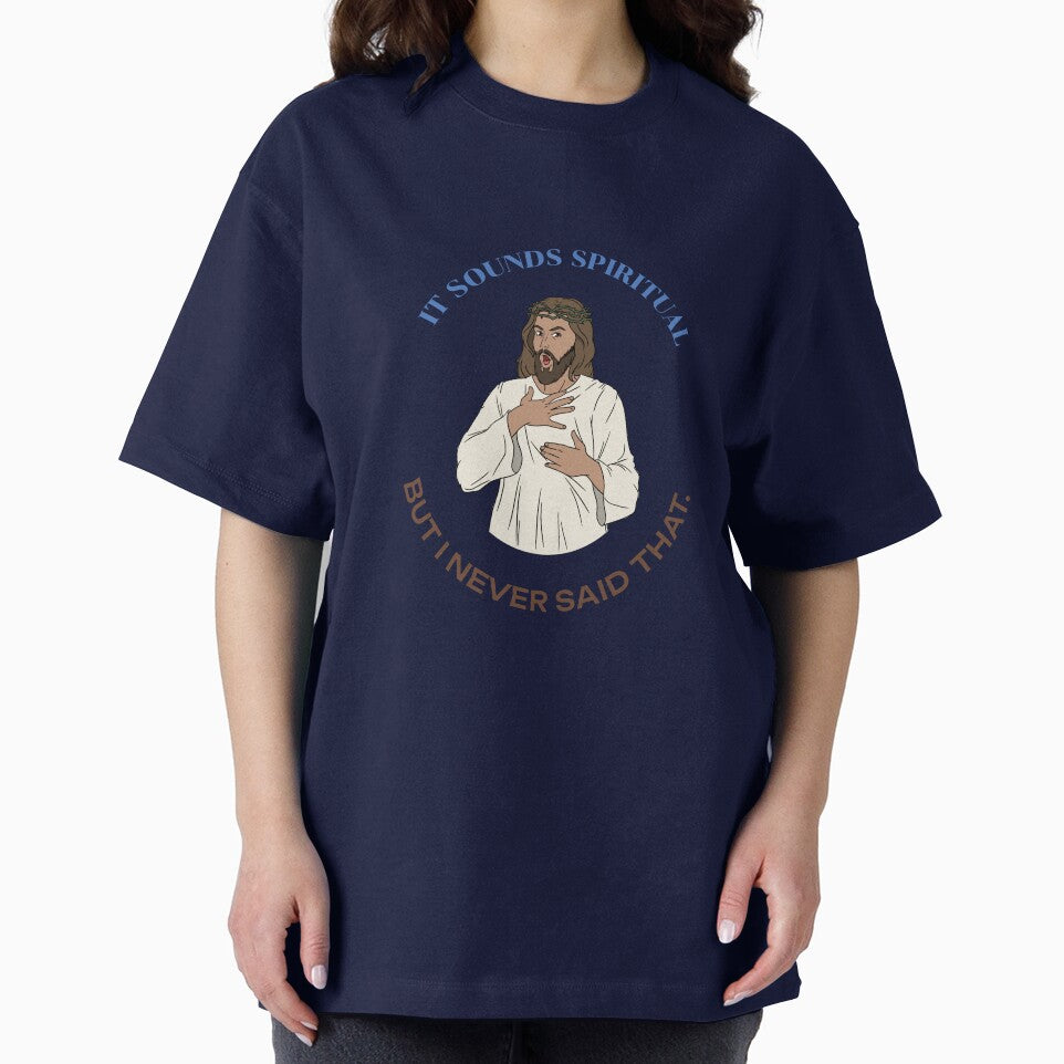 It Sounds Spiritual But I Never Said that – Funny Christian Tee by Belltees