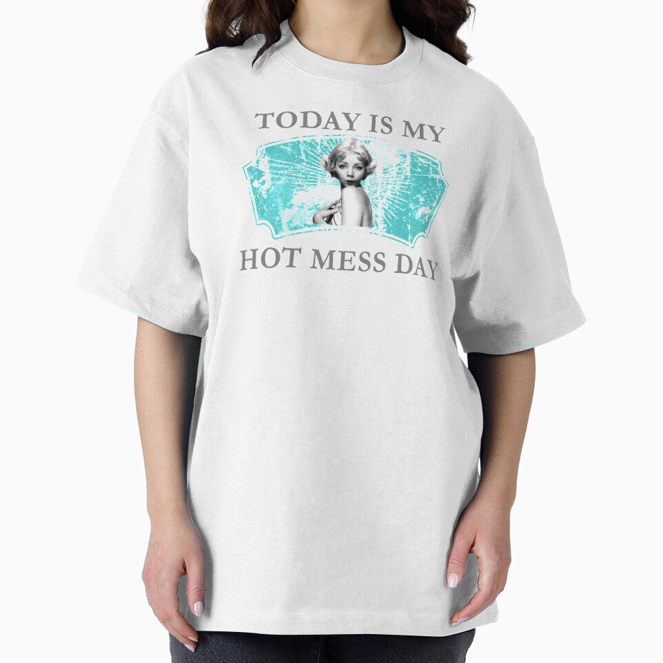 Today Is My Hot Mess Day by andylynns
