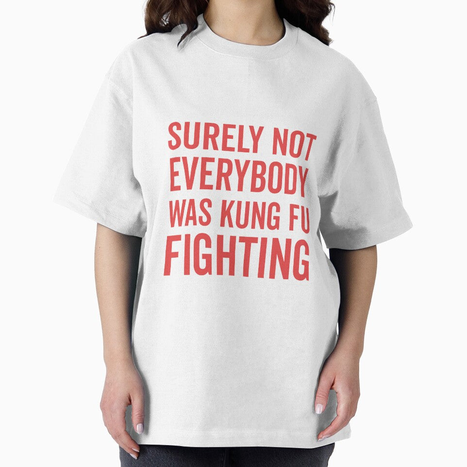 Surely Not Everybody Was Kung Fu Fighting by DirtyAngelFace Shop