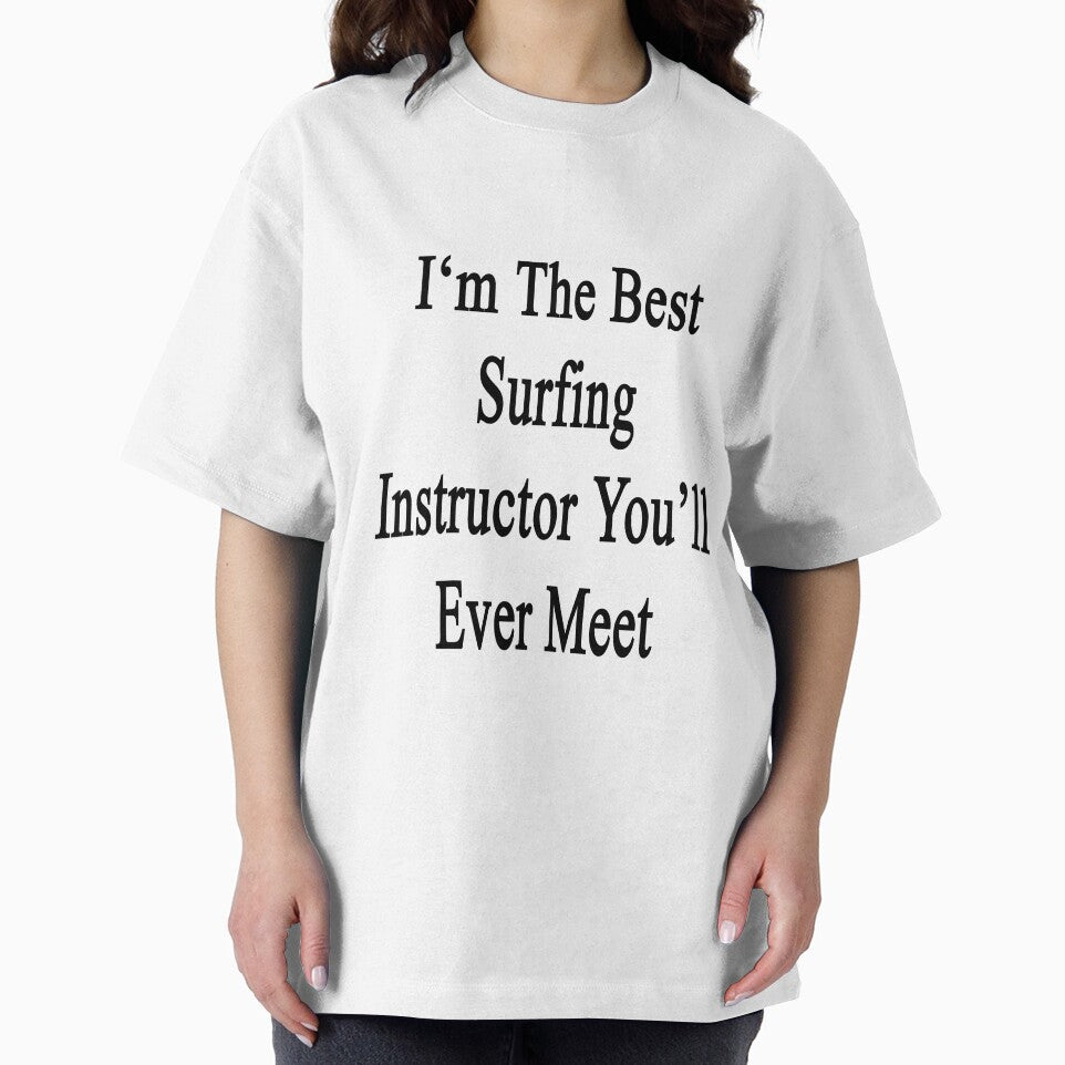 I'm The Best Surfing Instructor You'll Ever Meet by supernova23