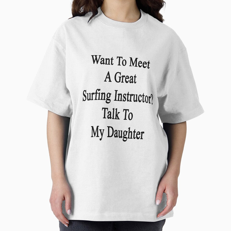Want To Meet A Great Surfing Instructor? Talk To My Daughter by supernova23