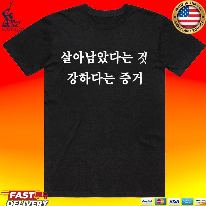 Surviving Is A Proof That You Are Strong T-shirt