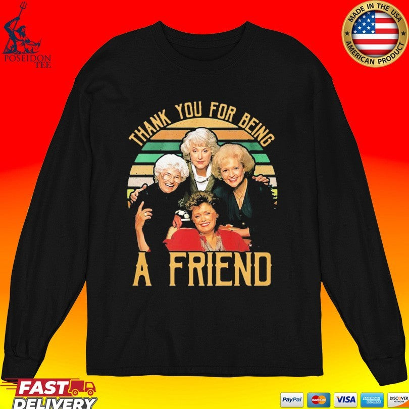 Thank You For Being A Friend The Golden Girls T-shirt