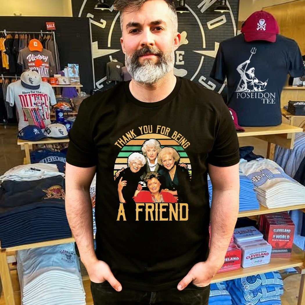 Thank You For Being A Friend The Golden Girls T-shirt