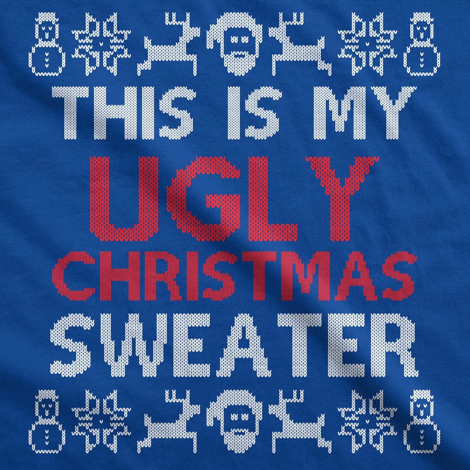 This Is My Ugly Christmas Sweater Men's T Shirt