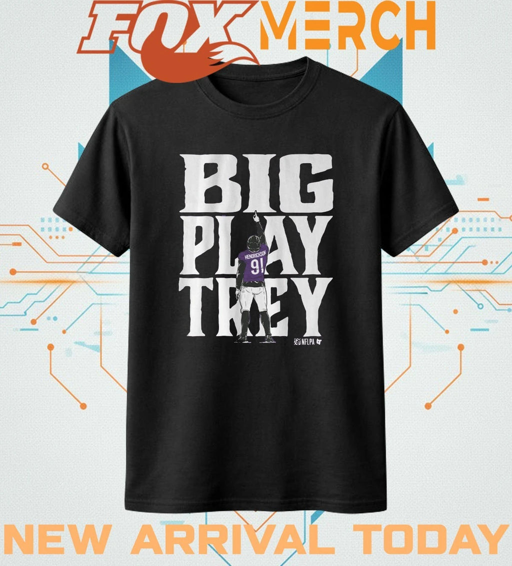 Trey Hendrickson big play trey Baltimore t-shirt