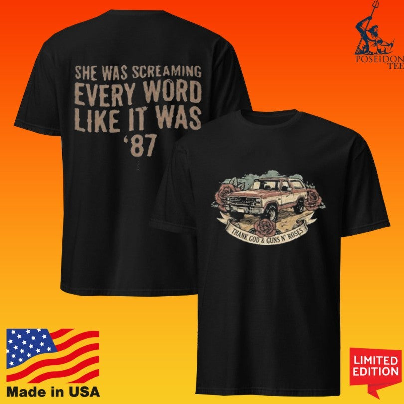 Tyler Braden Thank God & Guns N’ Roses She Was Screaming Every Word Like It Was ’87 T-shirt