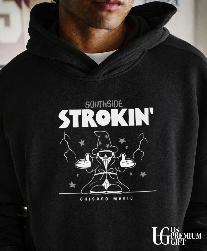 Southside Strokin’ Chicago White Sox Magic shirt