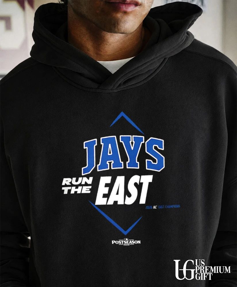 Run The East Toronto Blue Jays 2026 AL East Division Champions shirt