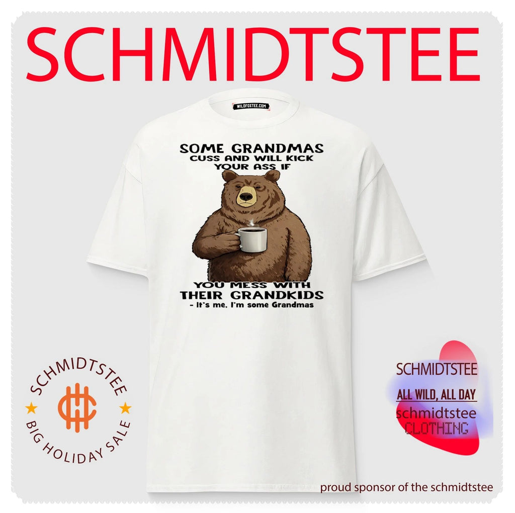 Cartoon bear some grandmas cuss and will kick your ass if you mess with their grandkids shirt