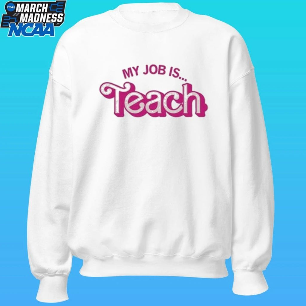 My Job Is Teach Shirt
