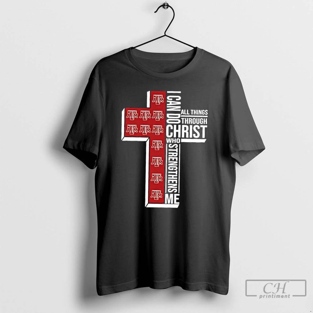 Classic I Can Do All Things Through Christ Who Strengthens Me Texas Am Aggies Football