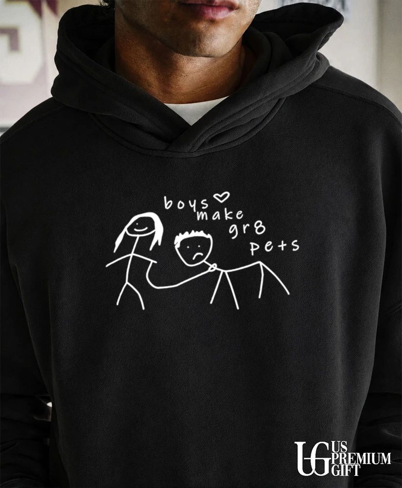 Boys Make Gr8 Pets shirt