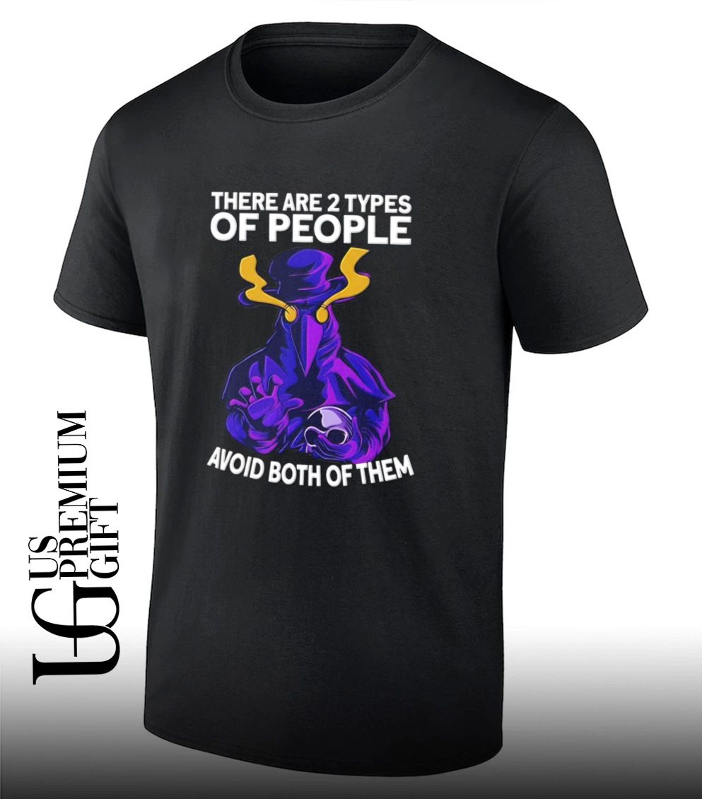 There are 2 types of people avoid both of them shirt