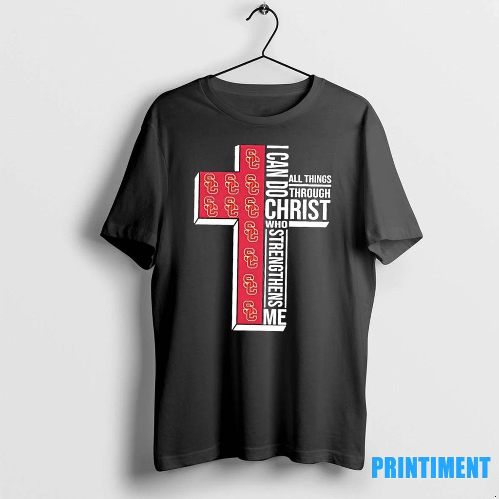 I Can Do All Things Through Christ Who Strengthens Me Usc Trojans Football Cross Tshirts