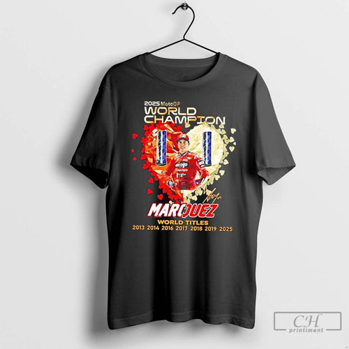 2025 Motogp World Champion Marc Marquez World Titles Diamond Heart T Shirts