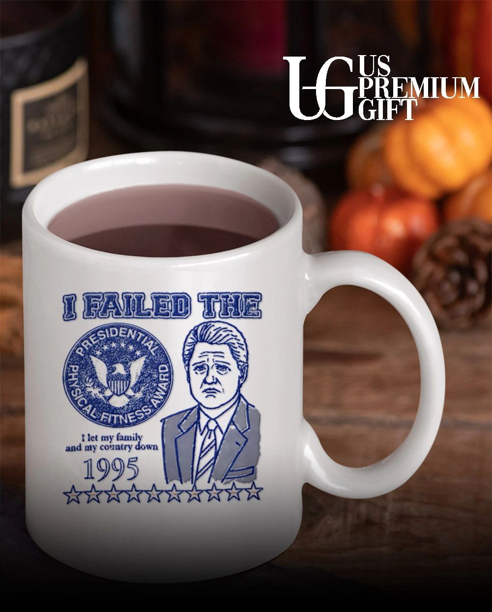 I failed the Bill Clinton Presidential Physical Fitness Award 1995 shirt
