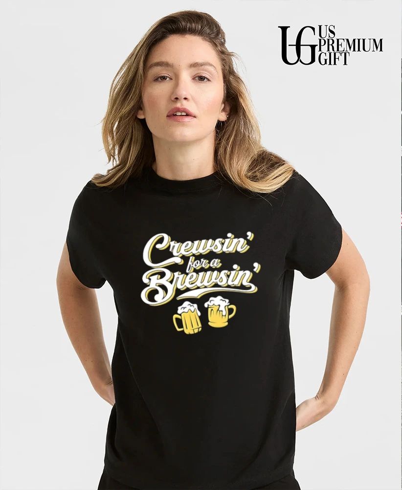 Crewsin For A Brewsin two frothy beer shirt