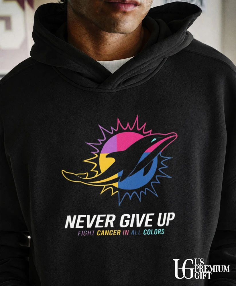 Miami Dolphins Never Give Up Fight Cancer In All Colors 2026 logo shirt