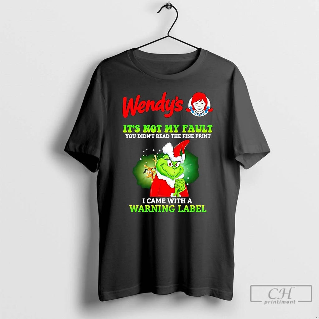 Classic Grinch X Wendys Its Not My Fault You Didnt Read The Fine Print Christmas