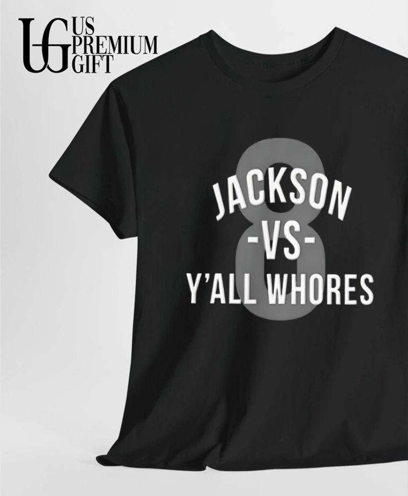 Jackson vs Y’all Whores shirt