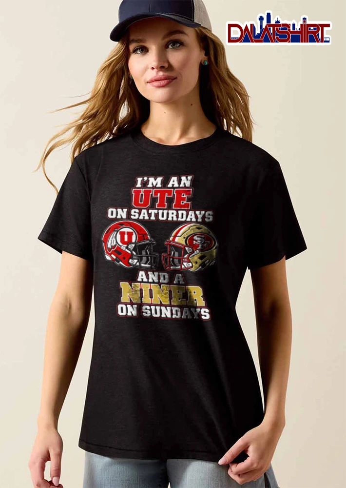 I Am An Ute On Saturdays And A Niner On Sundays shirt