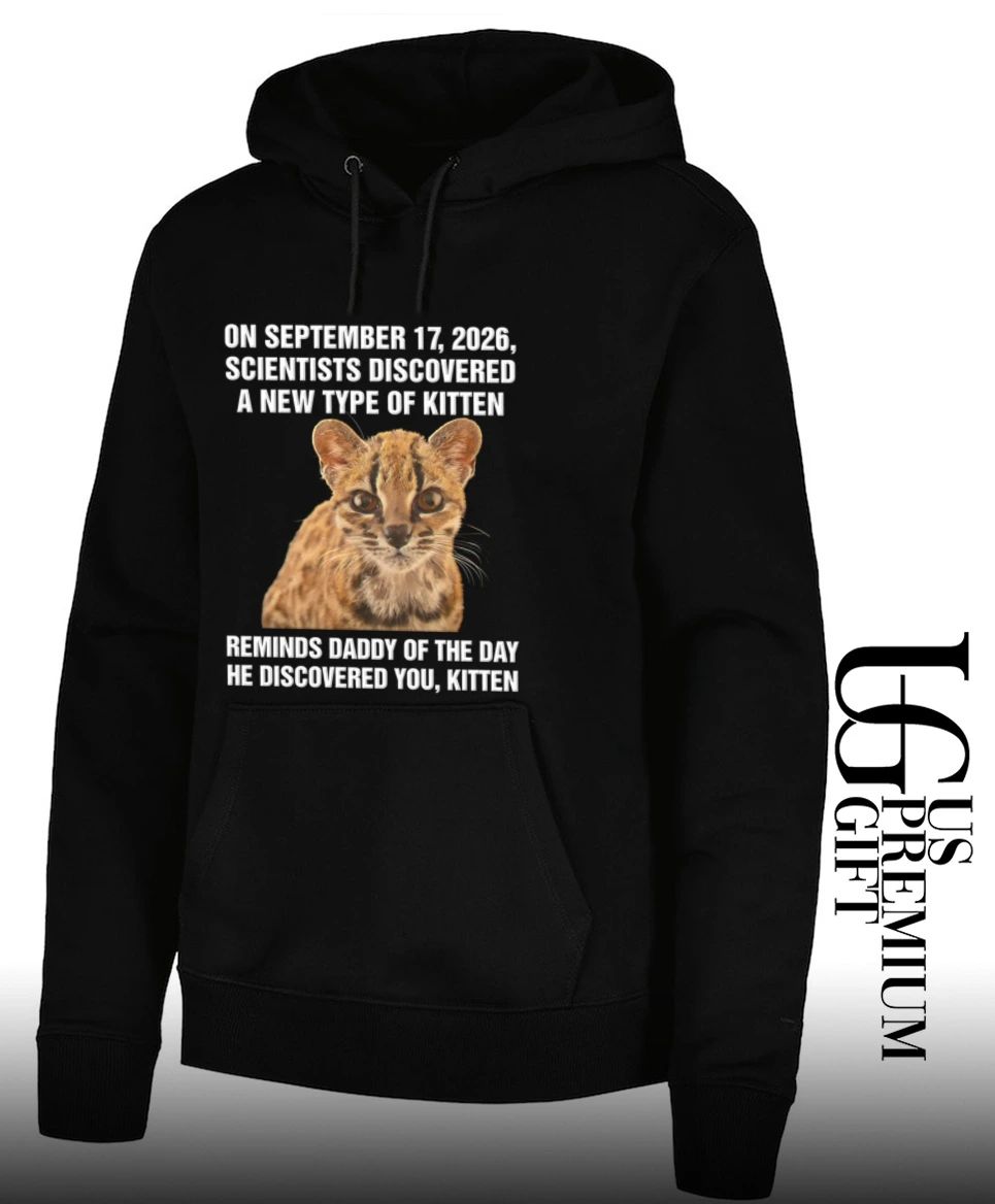 On September 17 2026 Scientists Discovered A New Type Of Kitten shirt