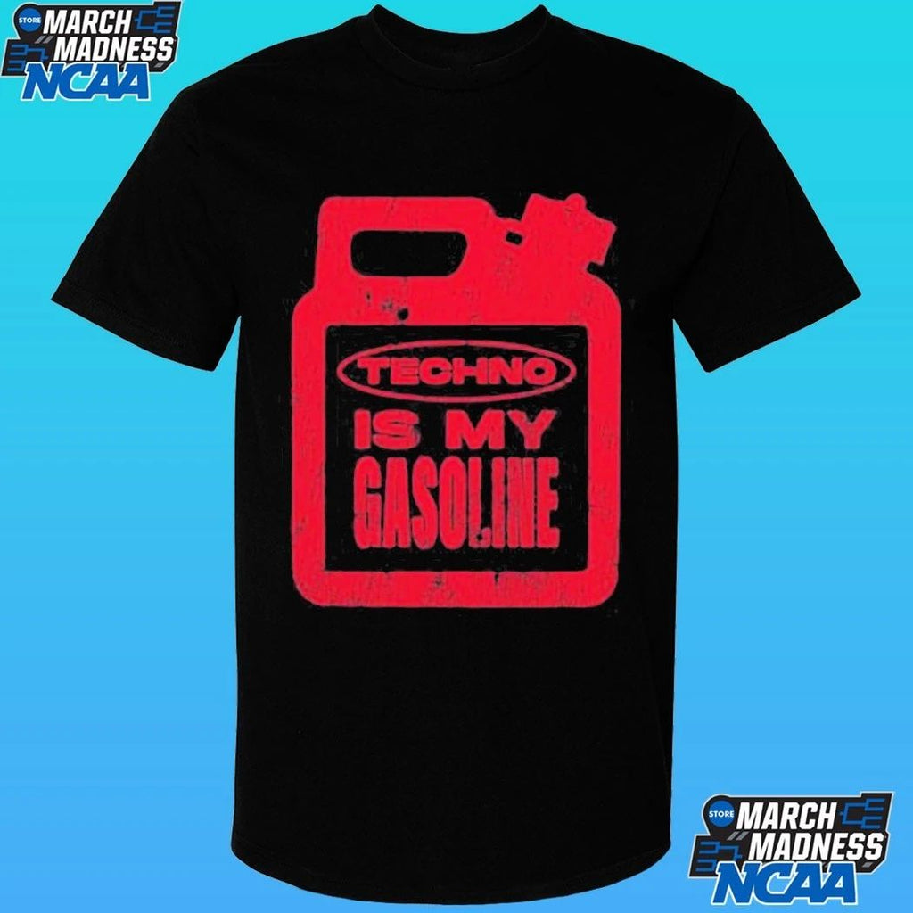 Xttc Gasoline Techno Is My Gasoline Shirt