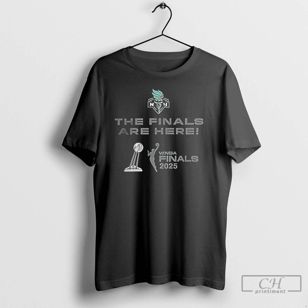 Classic New York Liberty 2025 Wnba Finals The Finals Are Here T Shirts Hoodie Longsleeve