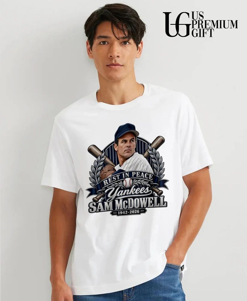 Rest In Peace Yankees Sam McDowell 1942-2026 shirt