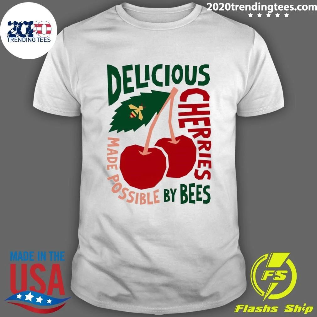 Cherry Delicious Cherries Made Possible by Bees Shirt