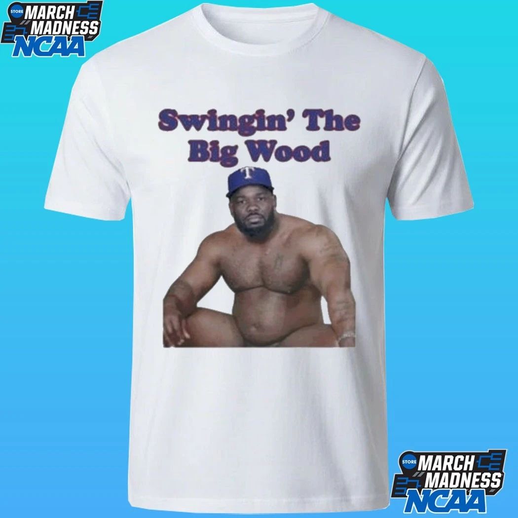 Swingin’ The Big Wood Shirt