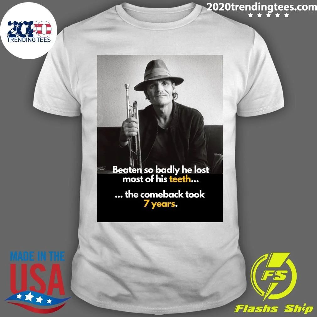 Beaten So Badly He Lost Most Of His Teeth The Comeback Took 7 Years Shirt