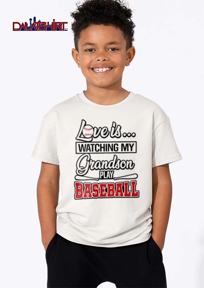 Love Is Watching MY Grandson Play Baseball bat ball graphic design shirt