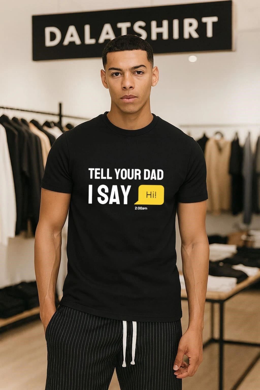 Tell Your Dad I Say Hi shirt