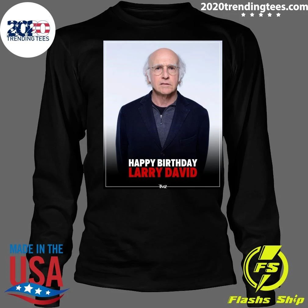 Happy birthday to Larry David Shirt