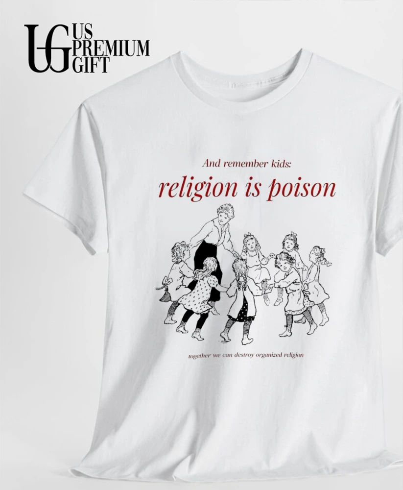 Religion Is Poison Together We Can Destroy Organized Religion shirt