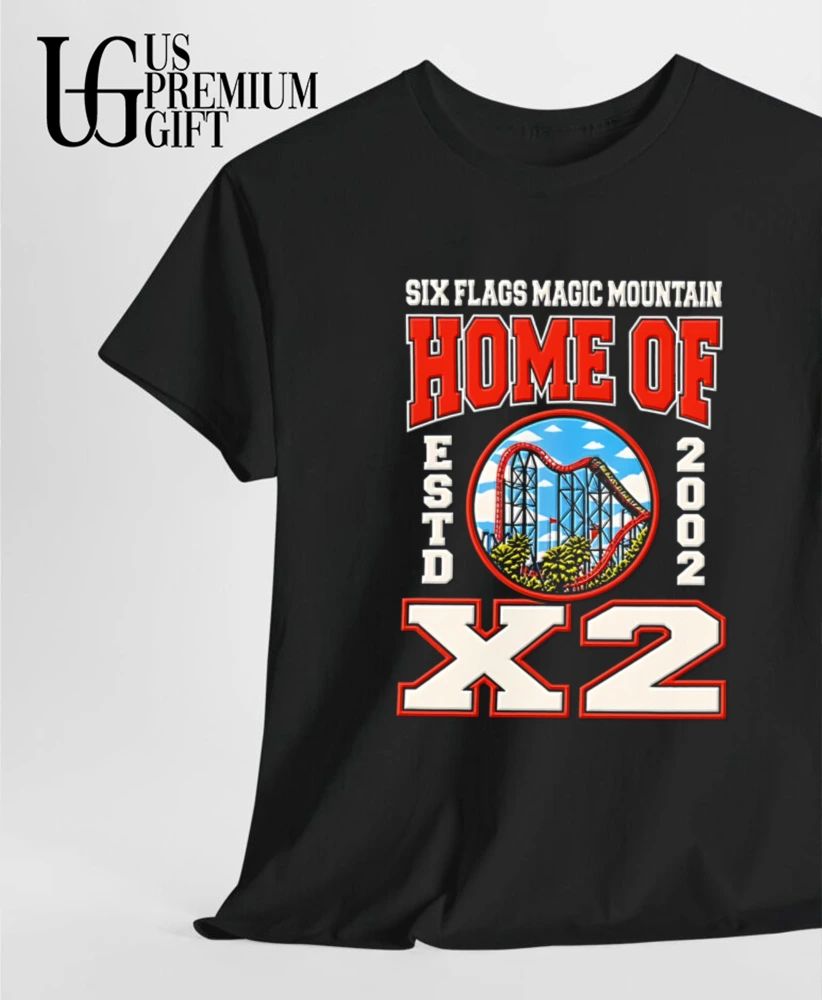 Six Flags Magic Mountain Home of X2 Estd 2002 shirt
