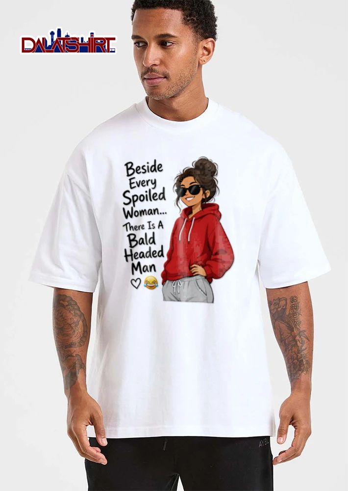 Beside Every Spoiled Woman There Is A Bald Headed Man wearing red hoodie sunglasses shirt