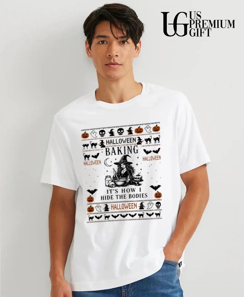 Baking It’s How I Hide The Bodies ugly Halloween shirt